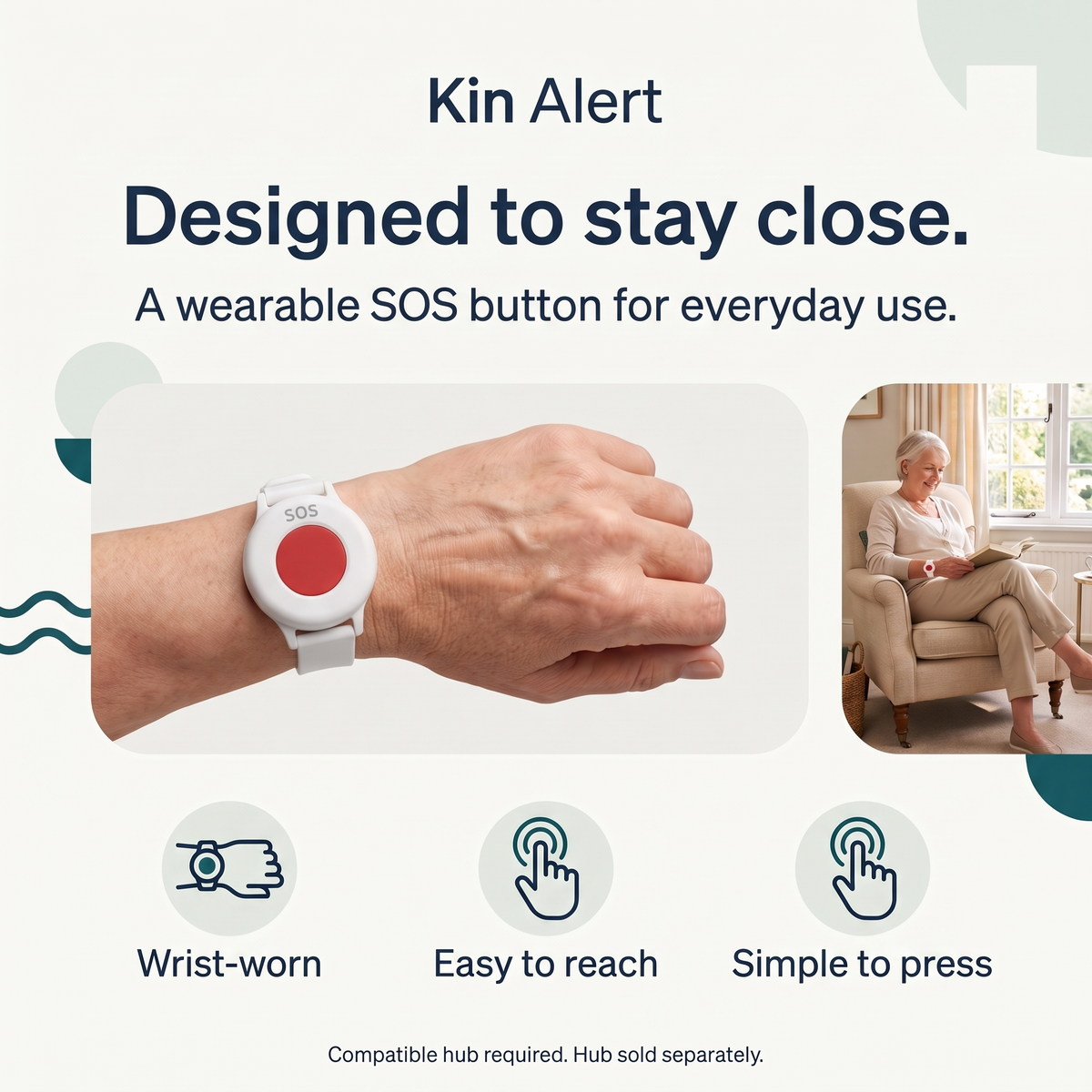 Kin Alert wrist-worn SOS button, easy to reach and simple to press; compatible hub sold separately